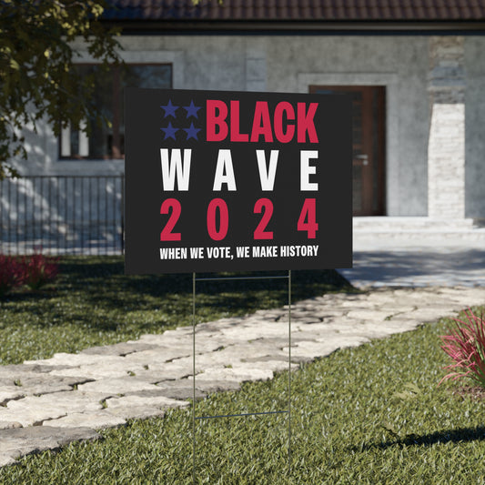 BLACKWAVE2024 - Yard Sign